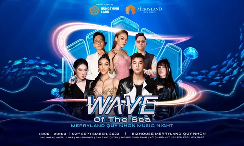 MerryLand Quy Nhơn lan tỏa sóng nhạc cùng sao Việt trong sự kiện âm nhạc Wave of the sea dịp Quốc khánh 2/9